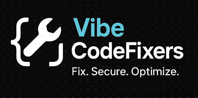 VibeCodeFixers - Fix. Secure. Optimize.